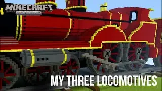 My Three Minecraft Locomotives