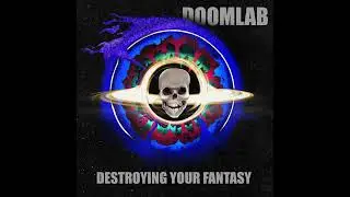 DOOM LAB - If You Can't Get Out of It... Get Into It!