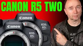 Canon R5 II: Not One But Two Cameras?