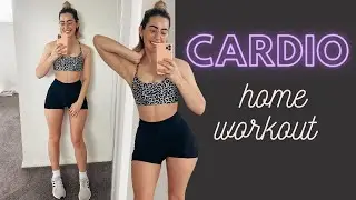 Cardio Home Workout *no equipment*