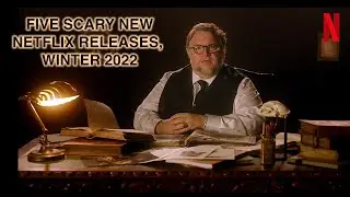 Five Scary New Netflix Releases, Winter 2022 (The 5 Series)