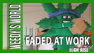 Getting High At Work With Mr. Weedy