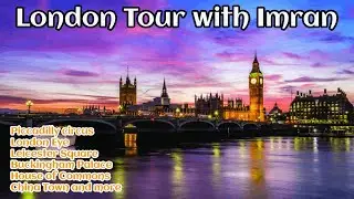London #tour  Imran - #picadillycircus #leciester #chinatown #londoneye #victoria #parliament