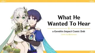 What He Wanted To Hear | [a Genshin Impact Comic Dub]