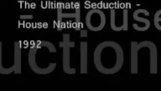 The Ultimate Seduction - House Nation (1992)