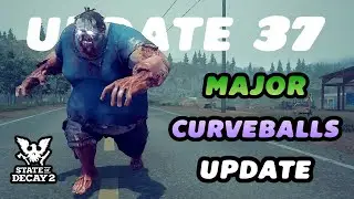 Curveball Sliders in Update 37 Explained Under 4 Minutes | State of Decay 2