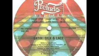 Satin, Silk & Lace -- Your Love