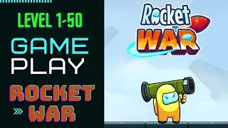 Rocket War Gameplay Walkthrough Android Game | First 50 Levels of Rocket War