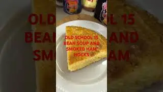 OLD SCHOOL 15 BEAN SOUP AND SMOKED HAM HOCKS #oldschoolsoulfood  #15beansoup