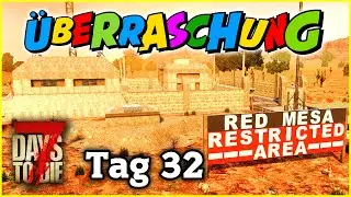 Horden-Überraschung #32 - RED MESA Bunker 🚀 7 Days To Die Deutsch Permadeath Insane
