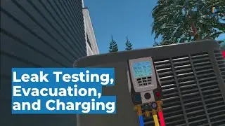Leak Testing, Evacuation, and Charging