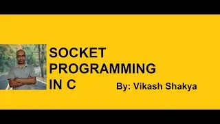 Socket Server and Client Code in C || Server handling only one client || By Vikash Shakya