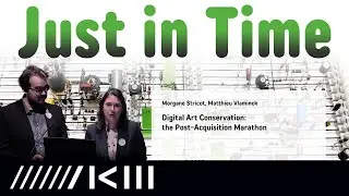 Morgane Stricot, Matthieu Vlaminck: Digital Art Conservation : the Post-Acquisition Marathon