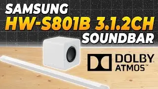 Samsung HW-S801B 3.1.2ch Soundbar (2024) - Best Soundbar of 2024?