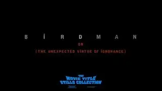 Birdman (2014) title sequence