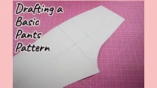 How to Draft a Basic Pants Pattern