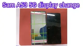 Samsung A53 5G screen replacement | Samsung A53 5G display change | Samsung A53 5G LCD new change