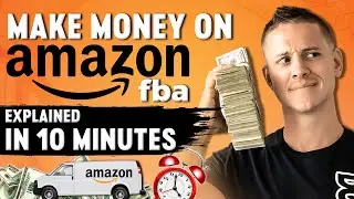 How To Make Money On Amazon FBA In 2022 Explained In 10 Minutes | Step By Step For Beginners