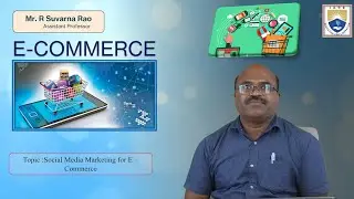 Social Media Marketing for E   Commerce by Mr. R Suvarna Rao