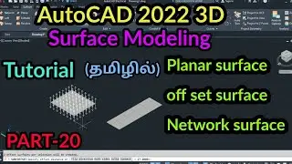 AutoCAD 2022 3D surface modeling (planar, offset, network)|PART-20| AutoCAD 3D tutorial in Tamil