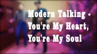 Modern Talking - You're My Heart, You're My Soul 2017 (PARODY)