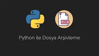 Python ile Zip Dosyası Oluşturma - Zip Dosyasından Çıkartma - Python ZipFile Kütüphanesi