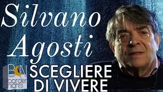 SILVANO AGOSTI: liberi di scegliere