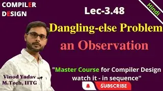 L3.48 | Dangling-else Grammar (observation) in Compiler Design(CD)