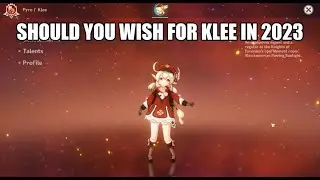 Should you wish for Klee in 2023 | Genshin Impact