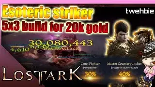 [Lost Ark] 5x3 eso striker build 20k gold