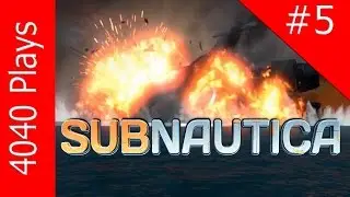 Subnautica #5 Epic Mothership Meltdown [4040 Plays]