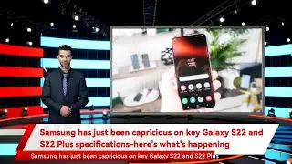 Samsung has just been capricious on key Galaxy S22 and S22 Plus specifications-here's what's happen