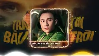 TRÁI TIM GIỮA BẦU TRỜI (Remix) - TRỊNH ĐÌNH QUANG x PHÚC NELLY & HS145