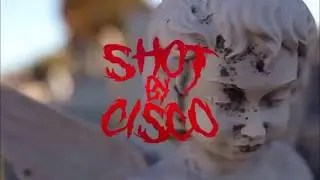 Shot By Cisco - Trailer 🎥
