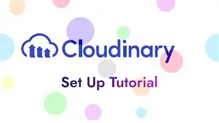 Full Cloudinary setup | All Cloudinary keys