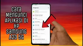 Cara Mengunci Aplikasi Di Hp Samsung A23 5G
