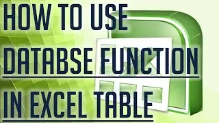 [Free Excel Tutorial] HOW TO USE DATABASE FUNCTIONS  IN EXCEL TABLE - Full HD