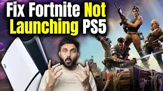 How to Fix Fortnite Not Launching PS5 [100% FIXED]