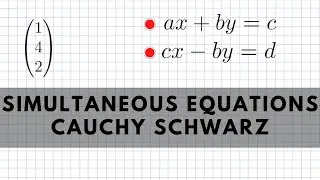 Simultaneous Equations Cauchy Schwarz | Lecture 10 Question 9 | MathsForUni