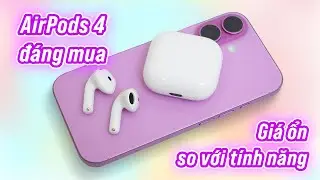 AirPods 4 năm nay thấy thơm ghê