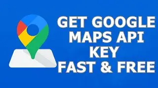 How to Get Google Maps API Key for FREE in 2026 (Step-by-Step)