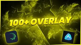 100+ Overlays Pack For Alight Motion | Alight Motion Overlays Pack | 