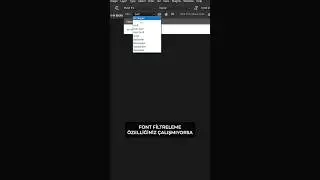 PHOTOSHOP FONT FİLTRELEME ÖZELLİĞİ ÇALIŞMIYORSA BU VİDEOYU İZLE!