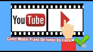 Como colocar Foto de Fundo No canal Do YouTube