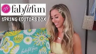 FABFITFUN SPRING EDITORS BOX REVIEW | MY FAVORITE PRODUCTS | Maddie Woods