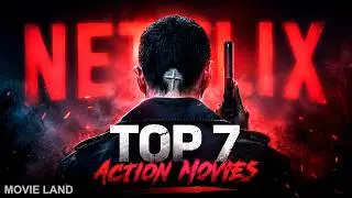 TOP 7 Deadliest Action Movies on Netflix You Haven’t Seen Yet