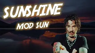 MOD SUN - Sunshine TRADUZIONE ITA