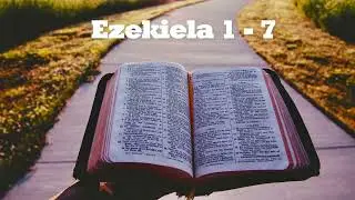 Ezekiela 1 - 7 | Holy Bible