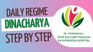 Dinacharya - Daily regime for a healthy life.
