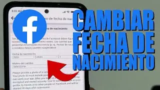 Cómo cambiar en Facebook la fecha de nacimiento